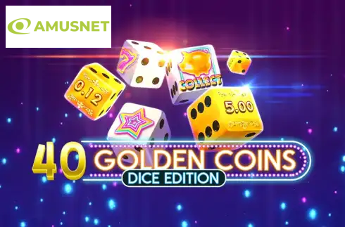 40 Golden Coins Dice Edition